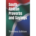 South African Proverbs and Sayings