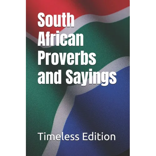 South African Proverbs and Sayings