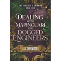 Dealing With Mapinguari and Dogged Engineers