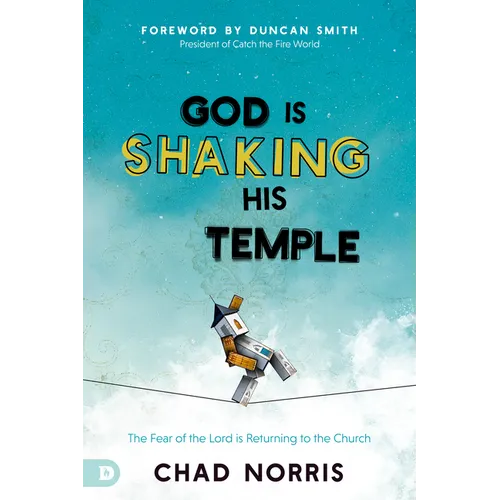 God Is Shaking His Temple: Restoring the Fear of the Lord in the Church