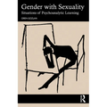 Gender with Sexuality: Situations of Psychoanalytic Learning