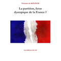 La partition, futur dystopique de la France ?: Les éditions du Val