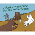 See You Soon, Tuktu!: Bilingual Inuktitut and English Edition