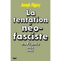 La Tentation néo-fasciste en France de 1944 à 1965