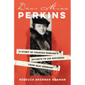 Dear Miss Perkins: A Story of Frances Perkins's Efforts to Aid Refugees from Nazi Germany