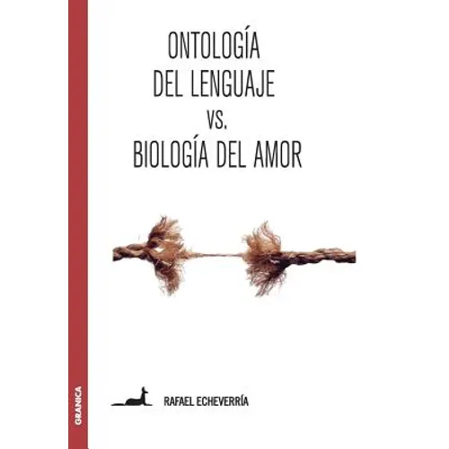 Ontología del lenguaje versus Biología del amor: Sobre la concepción de Humberto Maturana