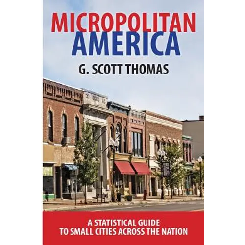 Micropolitan America: A Statistical Guide to Small Cities Across the Nation