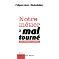 Notre Metier a Mal Tourne