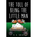 The Toll Of Being the Little Man