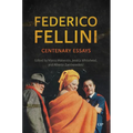 Federico Fellini: Centenary Essays