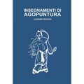Insegnamenti Di Agopuntura: Le Riflesso-Terapie, Agopuntura Cinese, Auricoloterapia, Semeiologia Viscero-Cutanea, Agopuntura Cranica