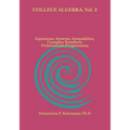 COLLEGE ALGEBRA, Vol. 2: Equations, Systems, Inequalities, Complex numbers, Polynomials, Progressions