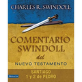 Comentario Swindoll del Nuevo Testamento: Santiago, 1 Y 2 Pedro