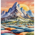 The Fluff of a Thousand Pillows