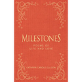 Milestones: Poems of Life and Love