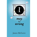 I May Be Wrong