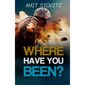 Where Have You Been?