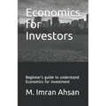Economics for Investors: Beginner's guide to understand basics of Economics for investment