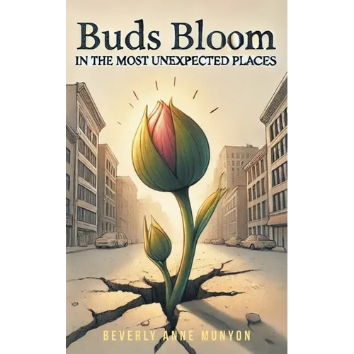 Buds Bloom in the Most Unexpected Places