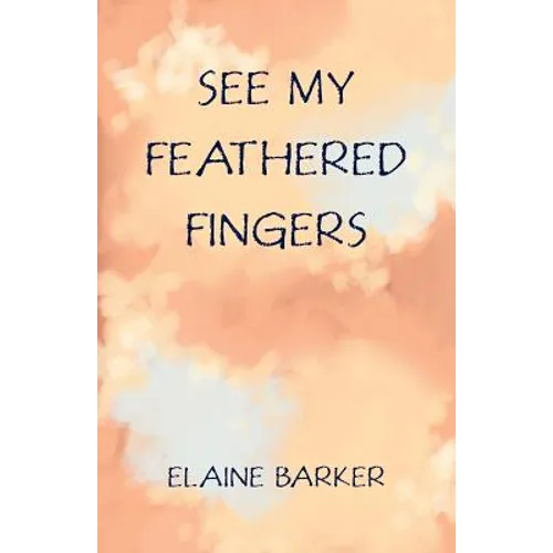 See My Feathered Fingers