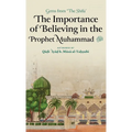 The Importance of Believing in the Prophet Muhammad ﷺ (HB)