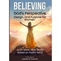 Believing God's Perspective, Design, and Purpose for Women