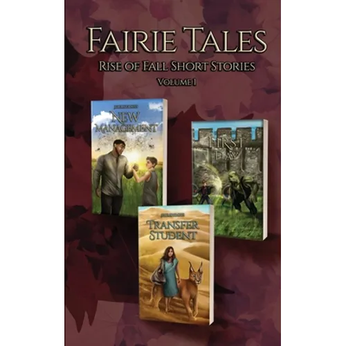Fairie Tales: Volume 1: Rise of Fall Short Stories