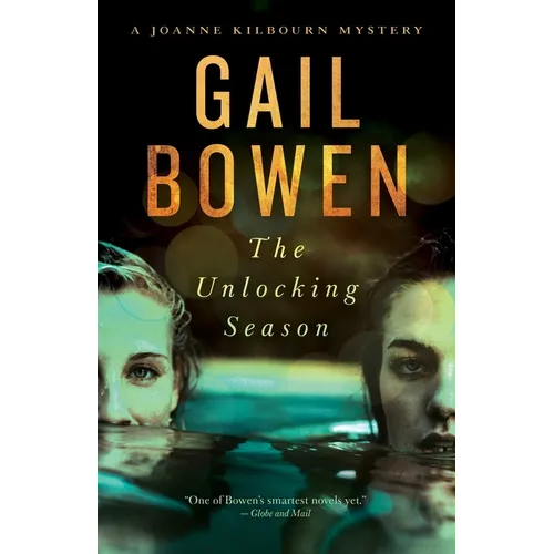 The Unlocking Season: A Joanne Kilbourn Mystery