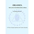 Organics: The Law of the Breathing Spiral