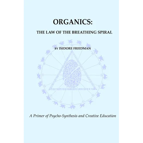 Organics: The Law of the Breathing Spiral