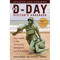 The D-Day Visitor's Handbook, 80th Anniversary Edition: Your Guide to the Normandy Battlefields and WWII Paris, Revised and Updated