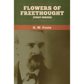 Flowers of Freethought (First Series)