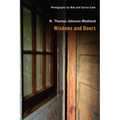 Windows and Doors: Pictures and Poems of the Forgotten and Familiar Vistas of Our Lives
