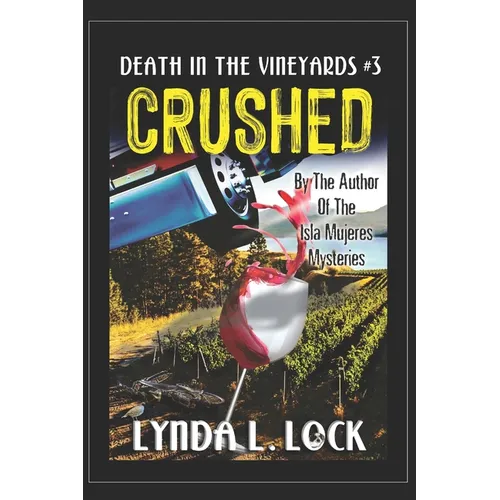 Crushed: A Jessica Sanderson Death in the Vineyard Mystery #3