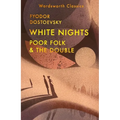 White Nights; Poor Folk; The Double