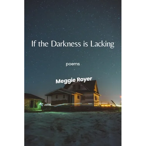 If the Darkness Is Lacking