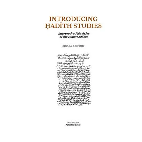 Introducing Hadith Studies: Interpretive Principles of the Hanafi School
