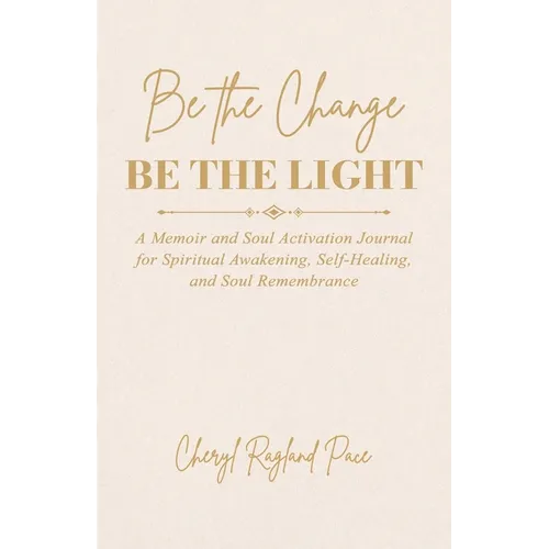 Be the Change, Be the Light