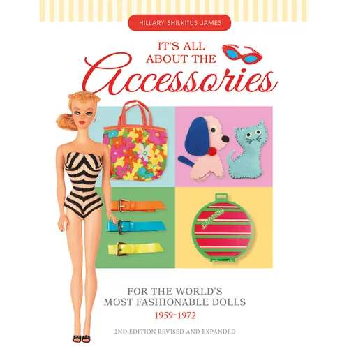 It's All about the Accessories for the World's Most Fashionable Dolls, 1959-1972