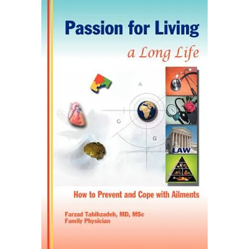 Passion for Living a Long Life: How to Prevent and Cope with Ailments