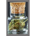 Cannabis Storage Book Guide: The Ultimate Guide To Storing Of Cannabis(Marijuana), Well Kept And Preserved