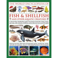 The Illlustrated Encyclopedia of Fish & Shellfish of the World: A Natural History Identification Guide to the Diverse Animal Life of Deep Oceans, Open