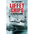 Liffey Ships & Shipbuilding