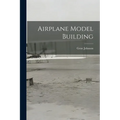 Airplane Model Building