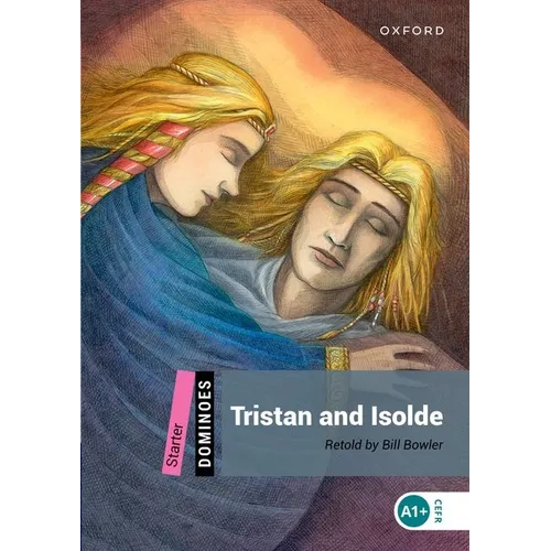 Tristan and Isolde: Starter Level: 250-Word Vocabularytristan and Isolde