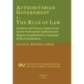 Authoritarian Government V. the Rule of Law. Lectures and Essays (1999-2014) on the Venezuelan Authoritarian Regime Established in Contempt of the Con