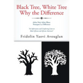 Black Tree, White Tree, Why The Difference?
