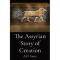 The Assyrian Story of Creation