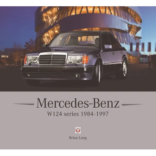 Mercedes-Benz W124 Series: 1984-1997