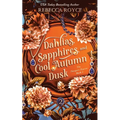 Dahlias, Sapphires, and Cool Autumn Dusk: A city of secrets. A girl who won't stay lost.
